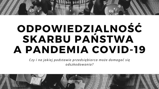 Odszkodowanie od Skarbu Państwa za szkody powstałe w trakcie pandemii COVID-19
