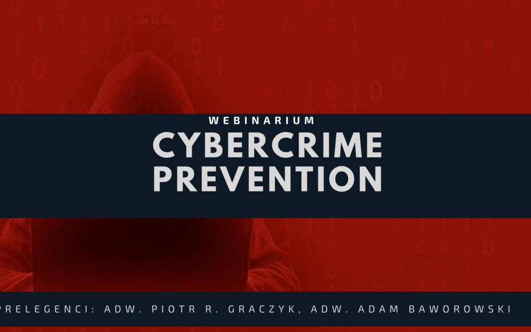 Cybercrime prevention – Webinarium z 19 maja 2021 r.